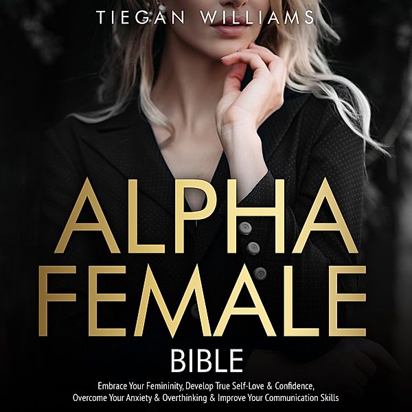 Alpha Female Bible, Tiegan Williams