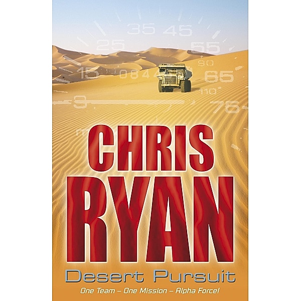 Alpha Force: Desert Pursuit / Alpha Force Bd.3, Chris Ryan