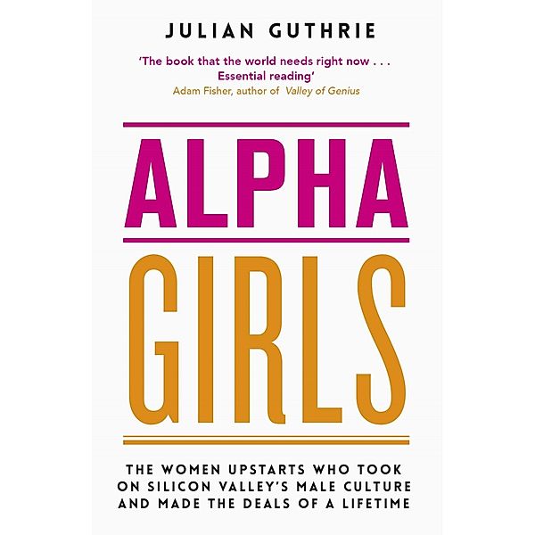 Alpha Girls, Julian Guthrie