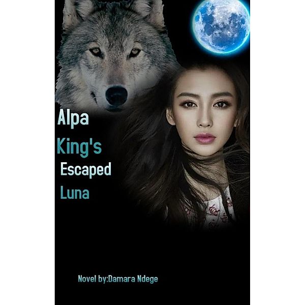 Alpha King's Escaped Luna, Damara