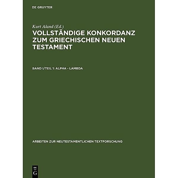 Alpha - Lambda / Arbeiten zur neutestamentlichen Textforschung Bd.4/1/1