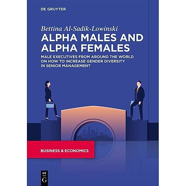 Alpha Males and Alpha Females, Bettina Al-Sadik-Lowinski