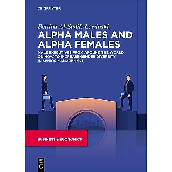 Alpha Males and Alpha Females, Bettina Al-Sadik-Lowinski