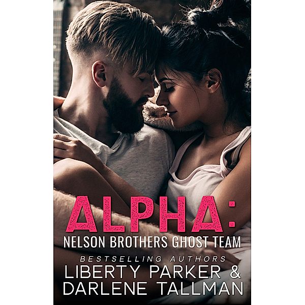 Alpha: Nelson Brothers Ghost Team (Nelson Brothers: Ghost Team) / Nelson Brothers: Ghost Team, Darlene Tallman, Liberty Parker