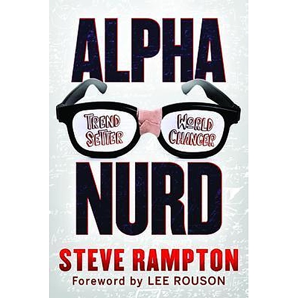 Alpha Nurd, Steve Rampton