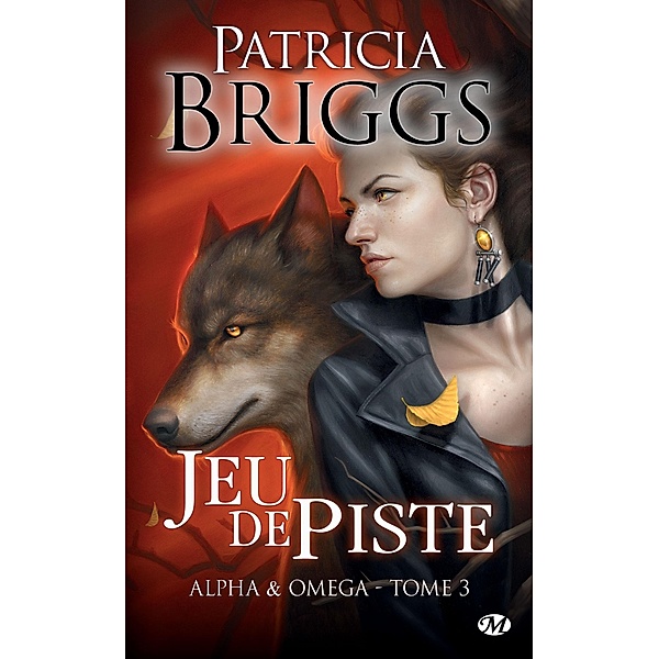 Alpha & Omega, T3 : Jeu de piste / Alpha & Omega Bd.3, Patricia Briggs