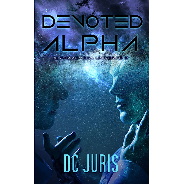 Alpha/Omega Verse: Devoted Alpha, DC Juris