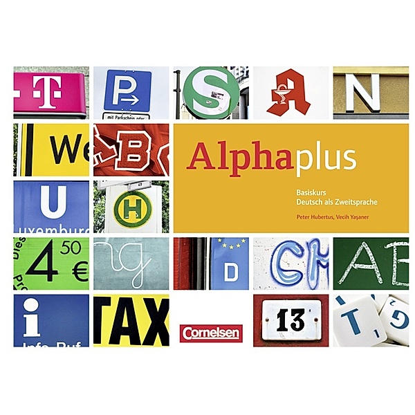Alpha plus - Deutsch als Zweitsprache - Basiskurs - Ausgabe 2011/12 - A1, Vecih Yasaner, Peter Hubertus