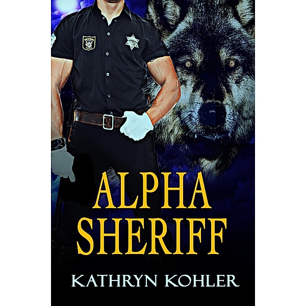 Alpha Sheriff, Kathryn Kohler