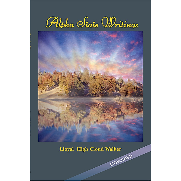 Alpha State Writings, Lloyal  High Cloud Walker