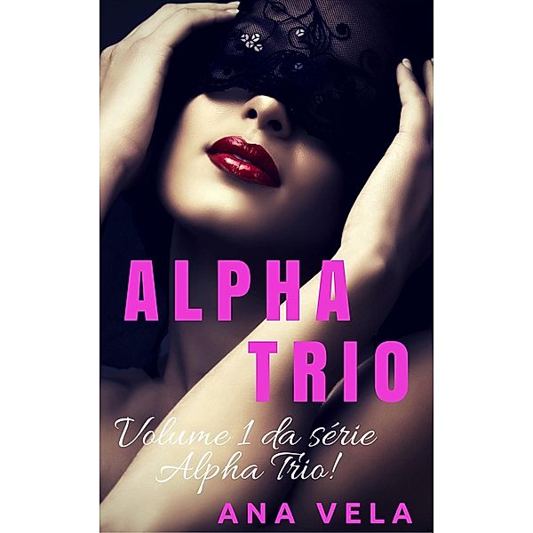 Alpha Trio, Ana Vela