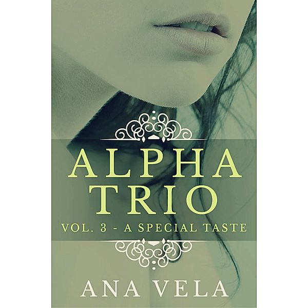 Alpha Trio: Vol. 3 - A Special Taste / Alpha Trio, Ana Vela