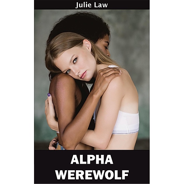 Alpha Werewolf, Julie Law