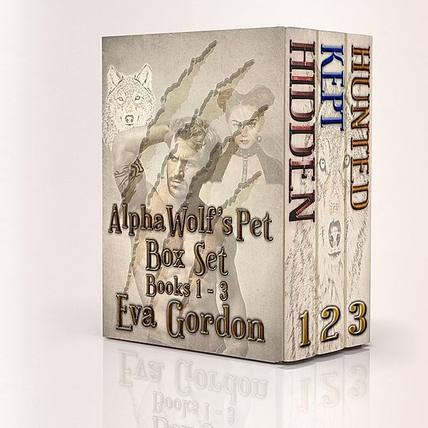 Alpha Wolf's Pet: Alpha Wolf's Pet, Trilogy Box Set, Eva Gordon