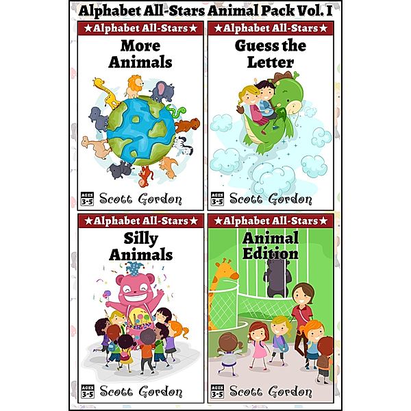 Alphabet All-Stars Animal Pack Vol. 1 / Alphabet All-Stars, Scott Gordon