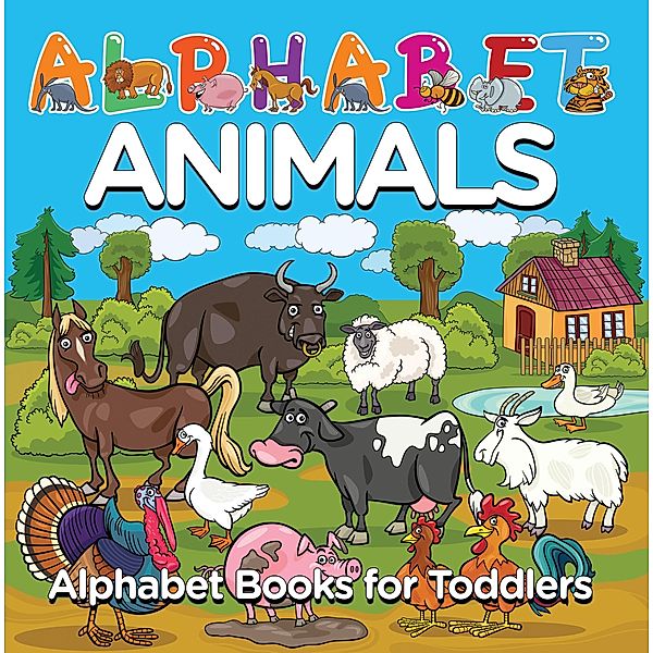 Alphabet Animals: Alphabet Books for Toddlers / Baby Professor, Baby