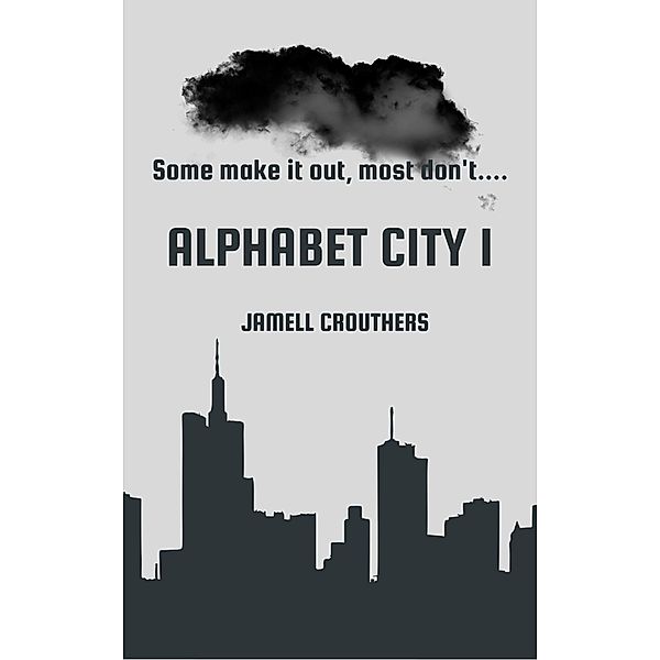 Alphabet City 1 / Alphabet City, Jamell Crouthers