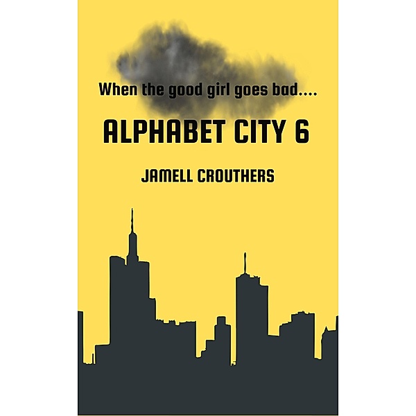 Alphabet City 6 / Alphabet City, Jamell Crouthers
