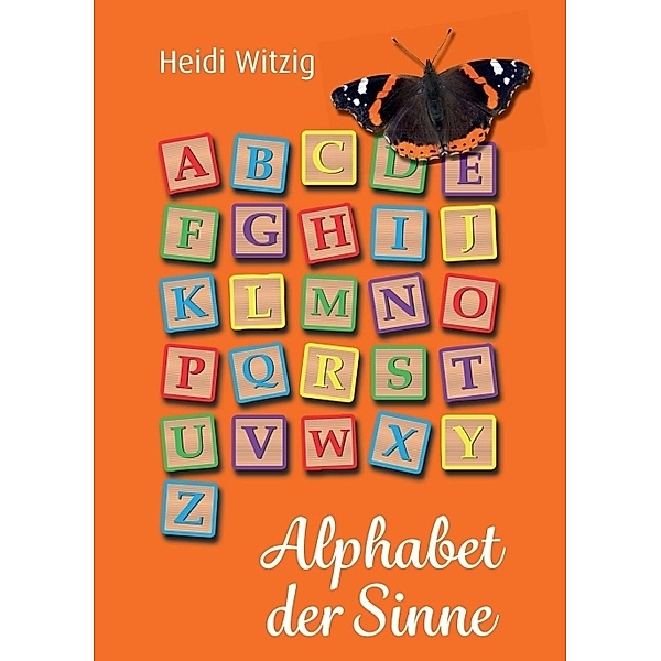 Alphabet der Sinne, Heidi Witzig