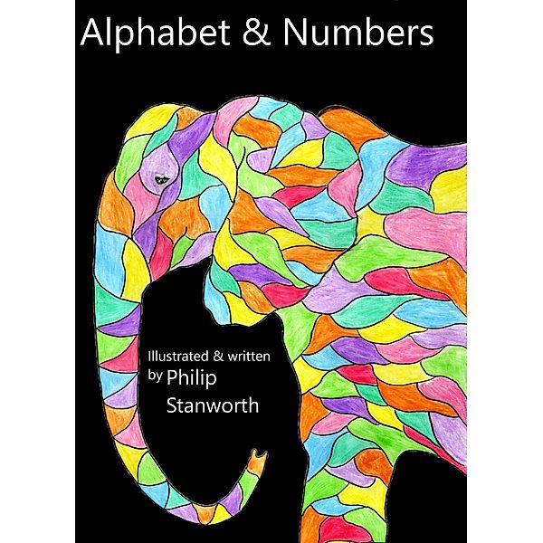 Alphabet & Numbers (All The books together) / All The books together, Philip Stanworth
