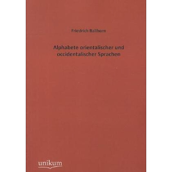 Alphabete orientalischer und occidentalischer Sprachen, Friedrich Ballhorn