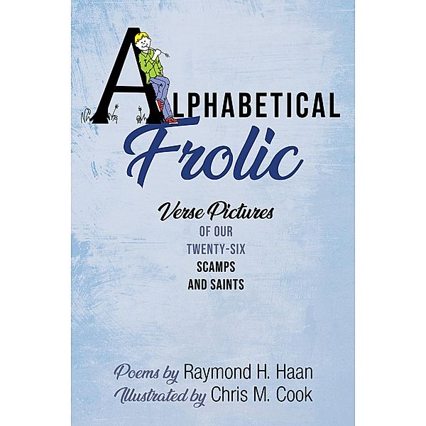 Alphabetical Frolic, Raymond H. Haan