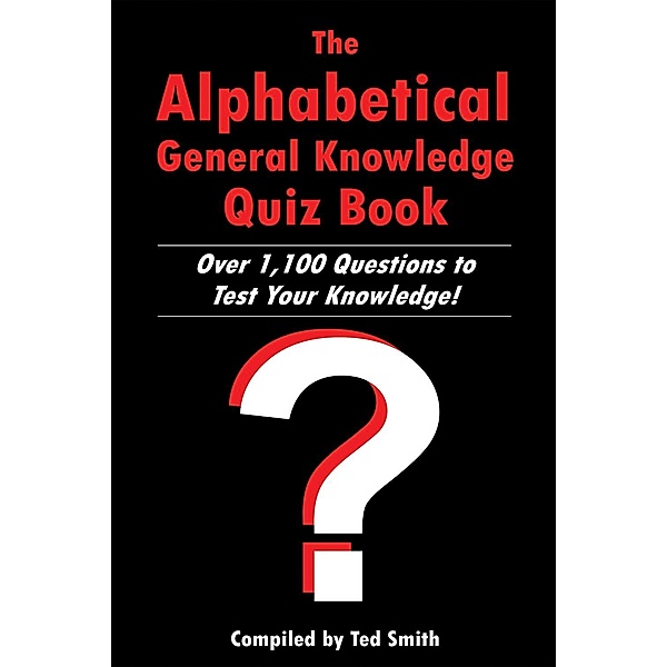 Alphabetical General Knowledge Quiz Book / Andrews UK, Ted Smith