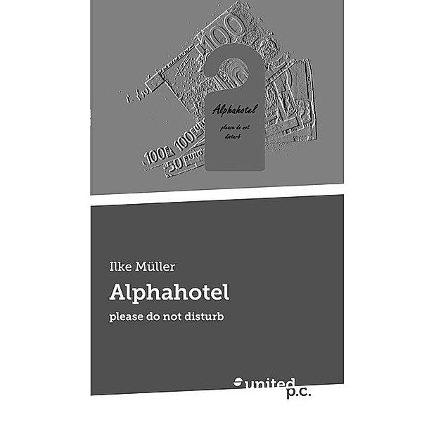 Alphahotel, Ilke Müller