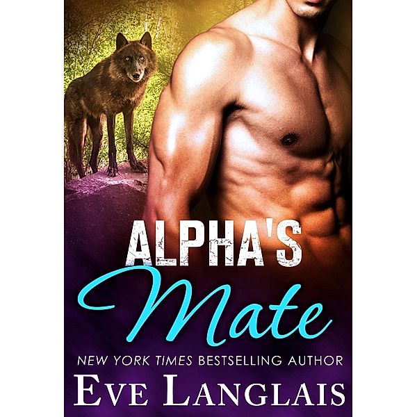 Alpha's Mate / St. Martin's Griffin, Eve Langlais