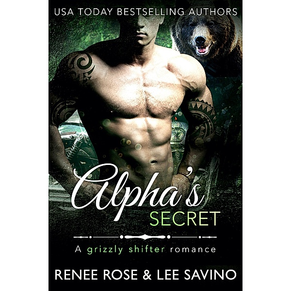 Alpha's Secret (Bad Boy Alphas, #10) / Bad Boy Alphas, Renee Rose, Lee Savino