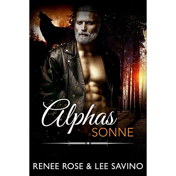 Alphas Sonne / Bad-Boy-Alphas-Serie Bd.12, Renee Rose, Lee Savino