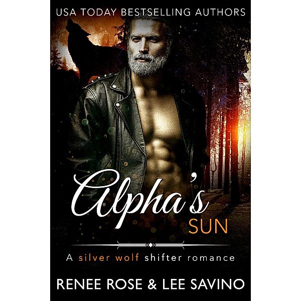 Alpha's Sun (Alpha Bad Boys, #12) / Alpha Bad Boys, Renee Rose, Lee Savino
