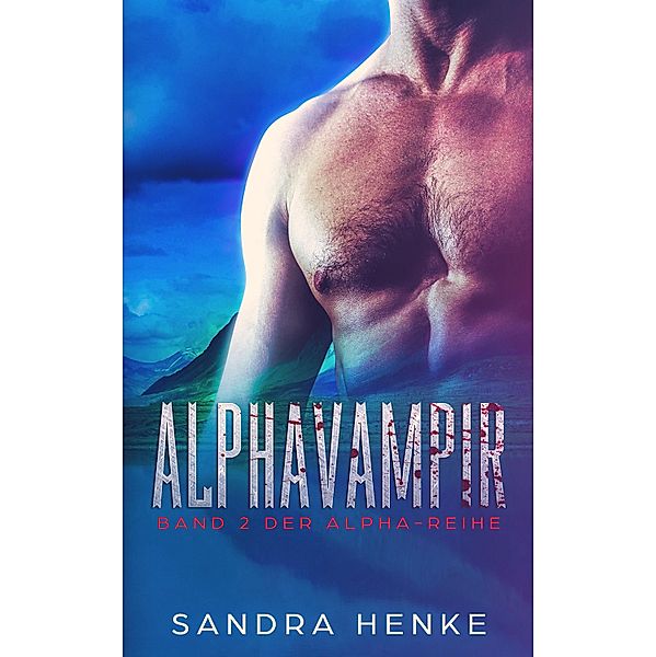 Alphavampir (Alpha Band 2) / Alpha Bd.2, Sandra Henke