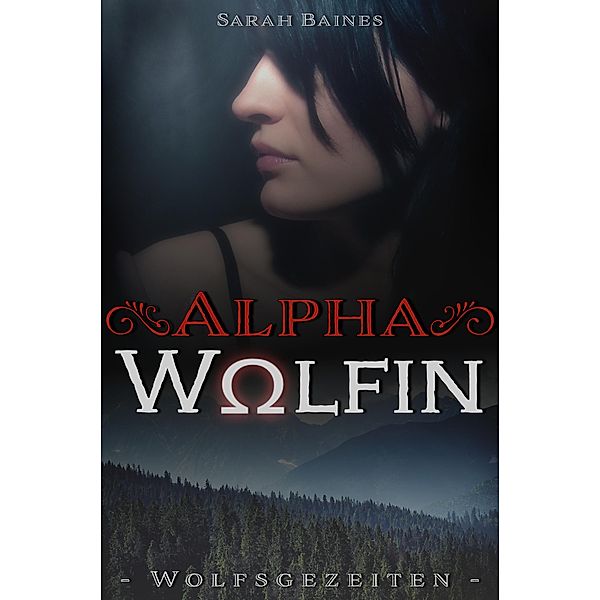 Alphawölfin / Wolfsgezeiten Bd.4, Sarah Baines