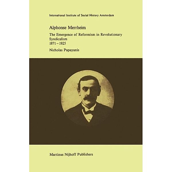 Alphonse Merrheim / Studies in Social History Bd.8, N. Papayanis