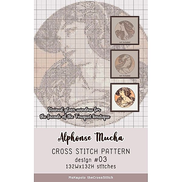 Alphonse Mucha | Cross Stitch Pattern Design #03 (Stained glass window for the facade of the Fouquet boutique) / Stained glass window for the facade of the Fouquet boutique, MsKapolo theCrossStitch