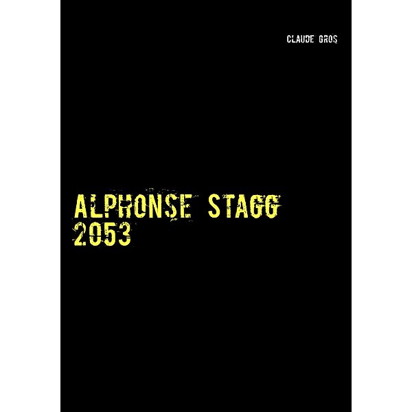 Alphonse Stagg 2053, Claude Gros