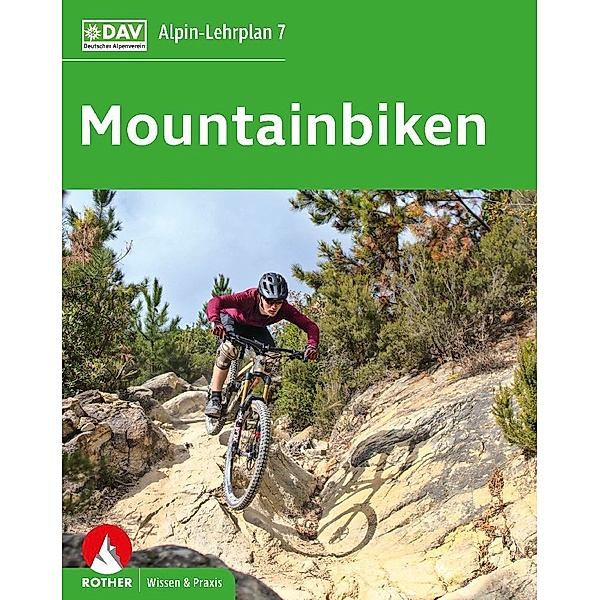 Alpin-Lehrplan 7: Mountainbiken, Norman Bielig, Matthias Laar, Antje Bornhak