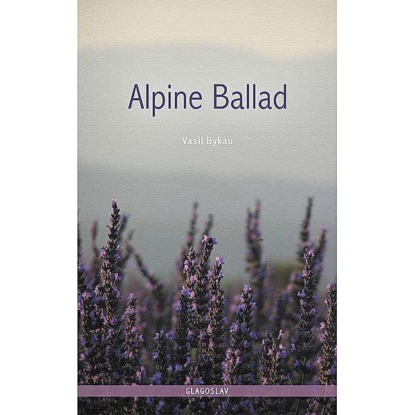 Alpine Ballad, Vasil Bykau