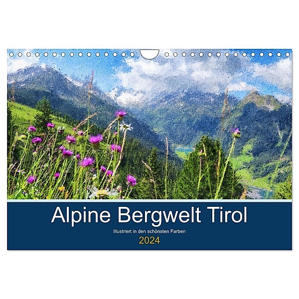 Alpine Bergwelt Tirol - Illustriert in den schönsten Farben (Wandkalender 2024 DIN A4 quer), CALVENDO Monatskalender, Anja Frost