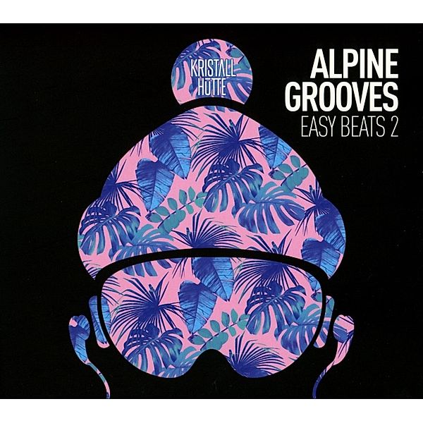 Alpine Grooves Easy Beats 2 (Kristallhütte), Diverse Interpreten