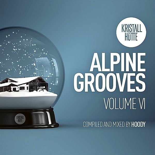 Alpine Grooves Vol.6 (Kristallhütte), Diverse Interpreten