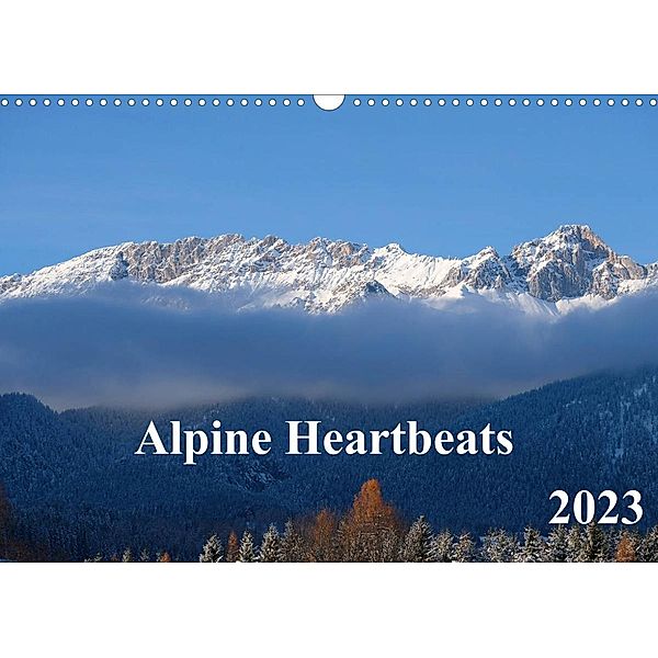 Alpine Heartbeats (Wall Calendar 2023 DIN A3 Landscape), Petra Saf Photography