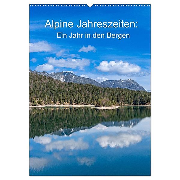 Alpine Jahreszeiten: Ein Jahr in den Bergen (Wandkalender 2024 DIN A2 hoch), CALVENDO Monatskalender, Calvendo, Franziska Brückmann