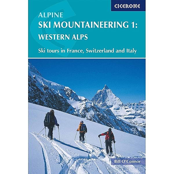 Alpine Ski Mountaineering Vol 1 - Western Alps, Bill O'Connor
