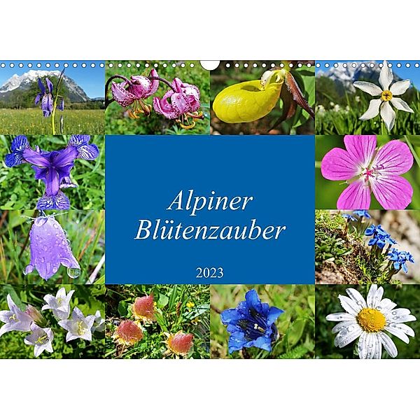 Alpiner Blütenzauber (Wandkalender 2023 DIN A3 quer), Leo Bucher