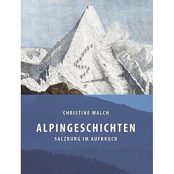 Alpingeschichten, Christine Walch