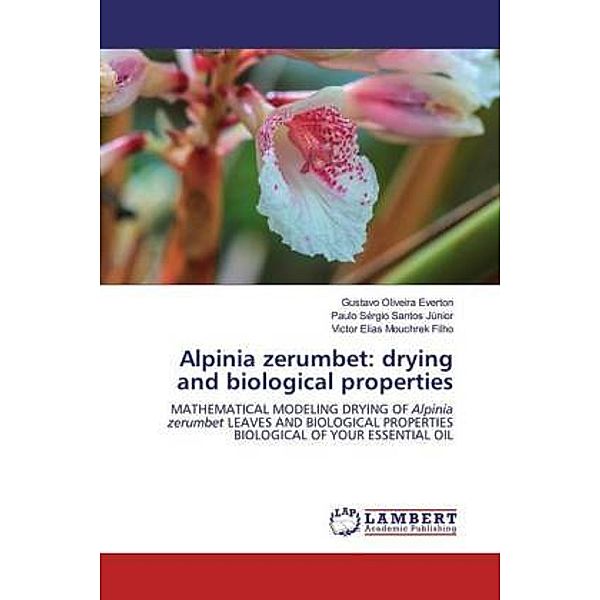 Alpinia zerumbet: drying and biological properties, Gustavo Oliveira Everton, Paulo Sérgio Santos Júnior, Victor Elias Mouchrek Filho