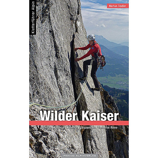 Alpinkletterführer Wilder Kaiser, Markus Stadler