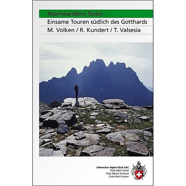 Alpinwandern Tessin, Marco Volken, Remo Kundert, Teresio Valsesia
